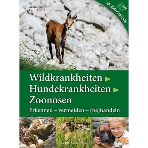 Wildkrankheiten, Hundekrankheiten, Zoonosen - Armin Deutz, Uschi Deutz, Gebunden