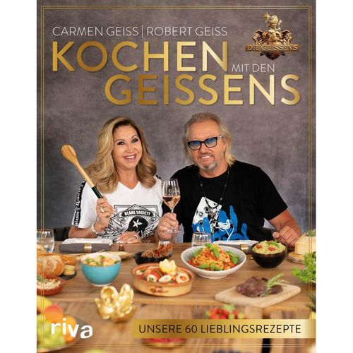 Kochen mit den Geissens - Carmen Geiss, Robert Geiss, Gebunden
