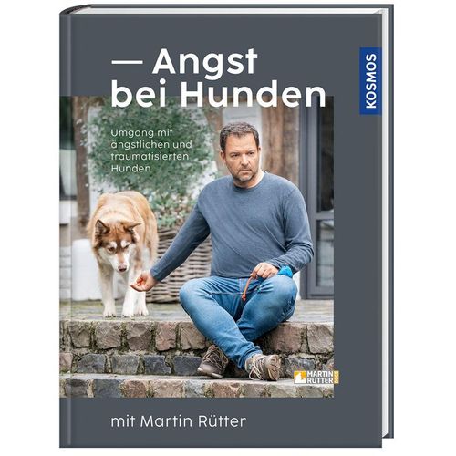 Angst bei Hunden - mit Martin Rütter - Martin Rütter, Andrea Buisman, Gebunden