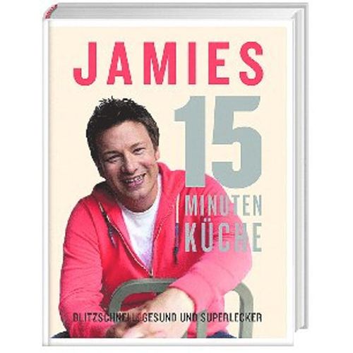 Jamies 15-Minuten-Küche - Jamie Oliver, Gebunden