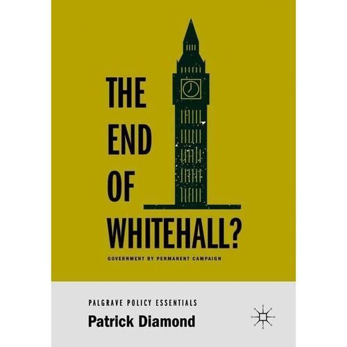 The End of Whitehall? - Patrick Diamond, Kartoniert (TB)