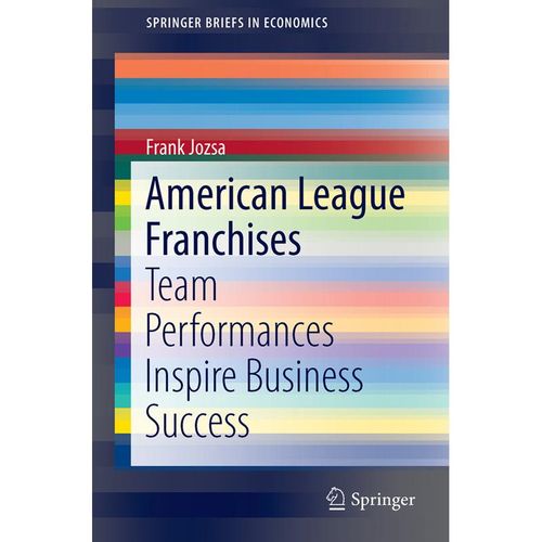 American League Franchises - Frank P. Jozsa Jr., Kartoniert (TB)