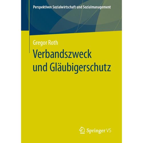 Verbandszweck und Gläubigerschutz - Gregor Roth, Kartoniert (TB)