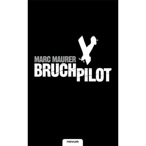 Bruchpilot - Marc Maurer, Kartoniert (TB)