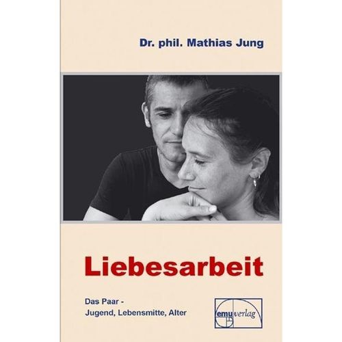 Liebesarbeit - Mathias Jung, Gebunden