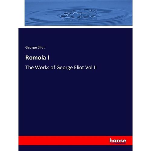 Romola I - George Eliot, Kartoniert (TB)