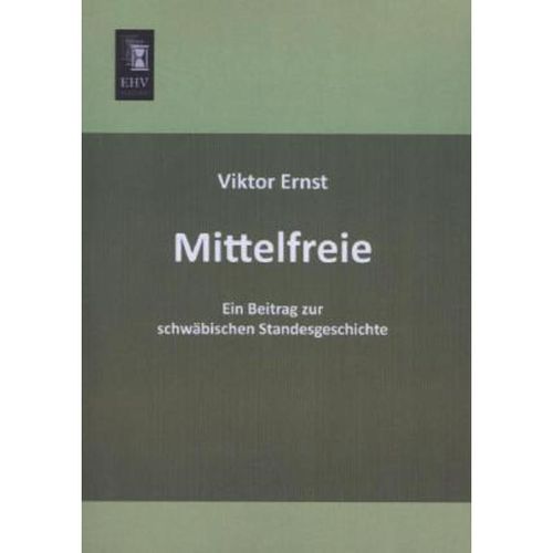 Mittelfreie - Viktor Ernst, Kartoniert (TB)