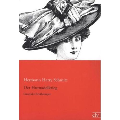 Der Hutnadelkrieg - Hermann H. Schmitz, Kartoniert (TB)