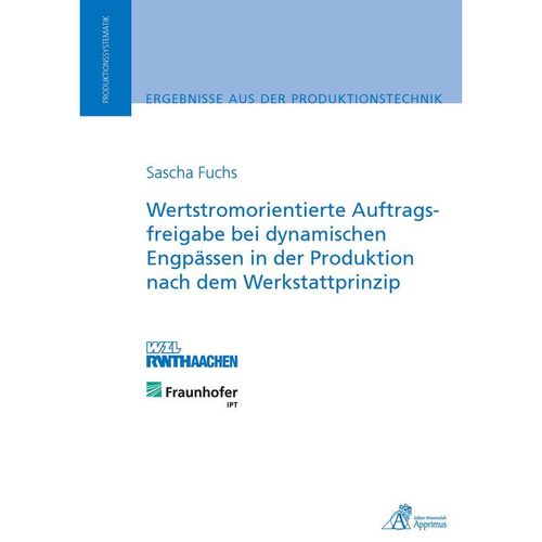 Wertstromorientierte Auftragsfreigabe bei dynamischen Engpässen in der Produktion nach dem Werkstattprinzip - Sascha Fuchs, Kartoniert (TB)