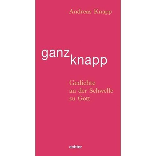 ganz knapp - Andreas Knapp, Kartoniert (TB)
