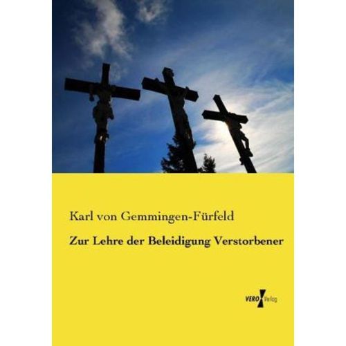 Zur Lehre der Beleidigung Verstorbener - Karl von Gemmingen-Fürfeld, Kartoniert (TB)