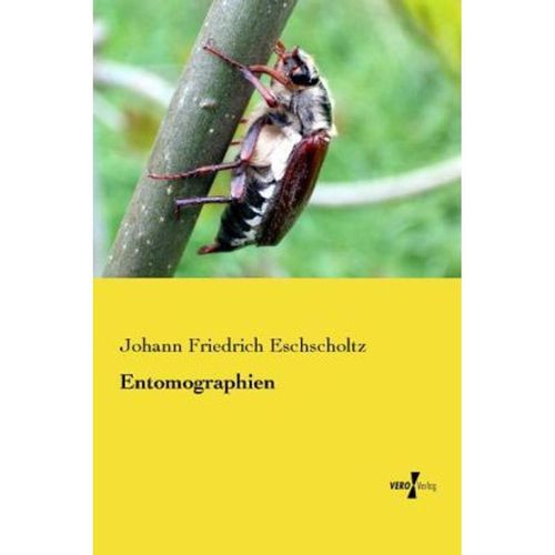 Entomographien - Johann Friedrich Eschscholtz, Kartoniert (TB)
