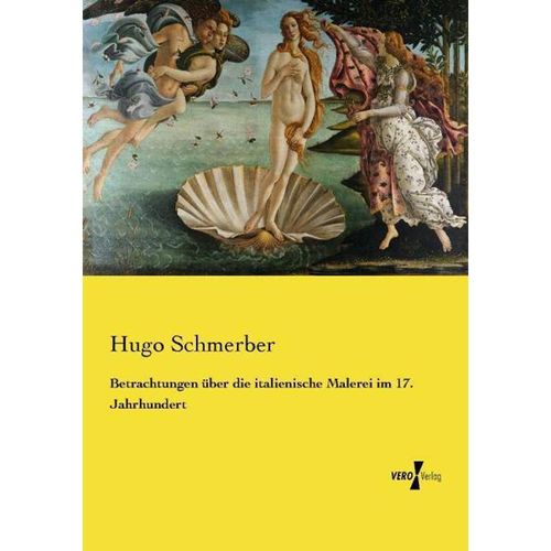 Betrachtungen über die italienische Malerei im 17. Jahrhundert - Hugo Schmerber, Kartoniert (TB)