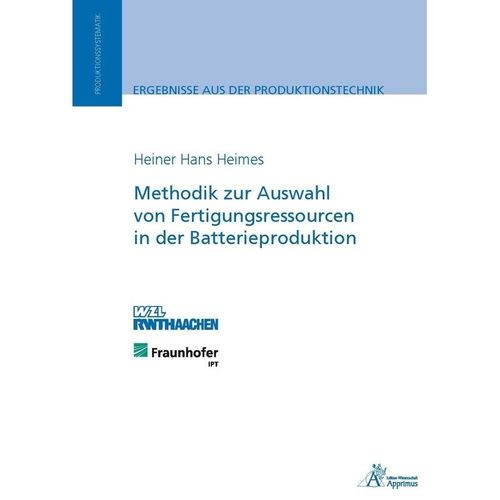Methodik zur Auswahl von Fertigungsressourcen in der Batterieproduktion - Heiner Heimes, Kartoniert (TB)