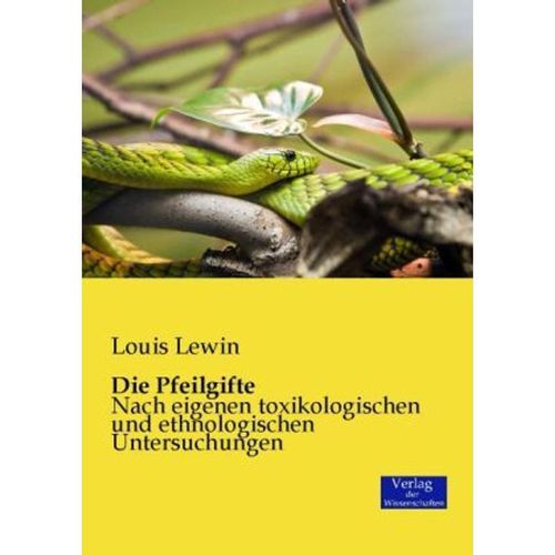 Die Pfeilgifte - Louis Lewin, Kartoniert (TB)