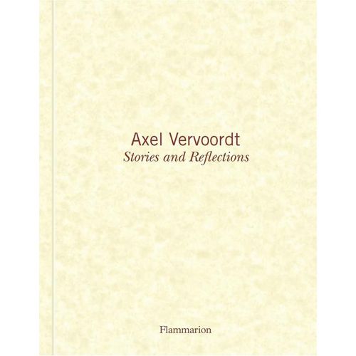 Axel Vervoordt: Stories and Reflections - Axel Vervoordt, Michael James Gardner, Gebunden