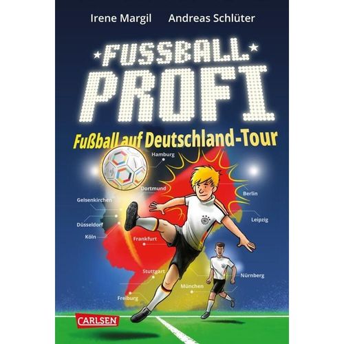 Fußball auf Deutschland-Tour / Fußballprofi Bd.5 - Andreas Schlüter, Irene Margil, Gebunden