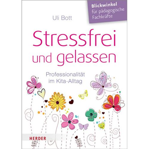 Stressfrei und gelassen - Uli Bott, Kartoniert (TB)