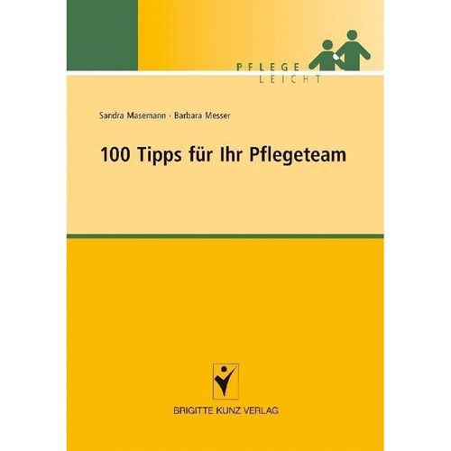 100 Tipps für Ihr Pflegeteam - Sandra Masemann, Barbara Messer, Kartoniert (TB)
