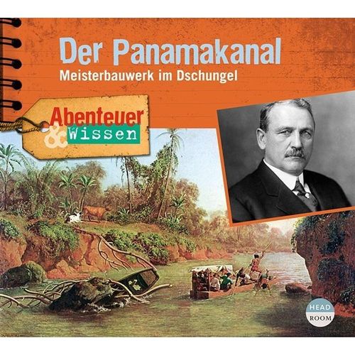 Abenteuer & Wissen: Der Panamakanal,Audio-CD - Robert Steudtner (Hörbuch)