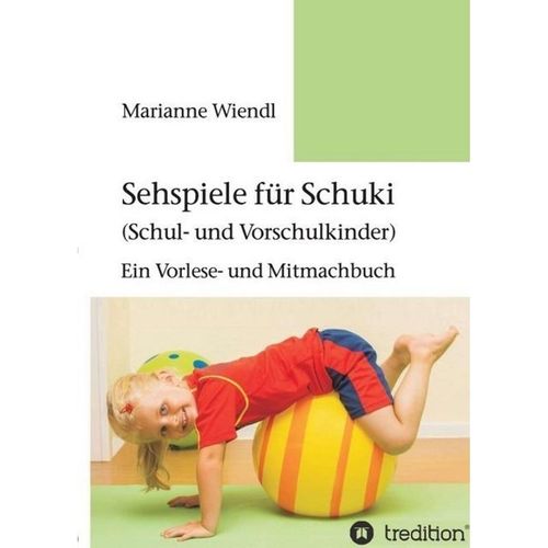 Sehspiele für Schuki (Schul- und Vorschulkinder) - Marianne Wiendl, Kartoniert (TB)