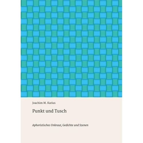 Punkt und Tusch - Joachim M. Karius, Kartoniert (TB)
