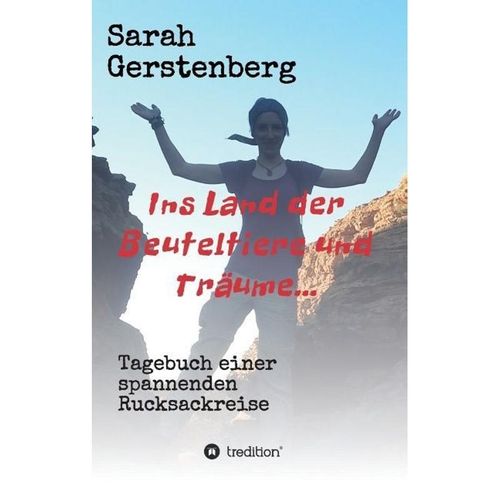 Ins Land der Beuteltiere & Träume... - Sarah Gerstenberg, Kartoniert (TB)