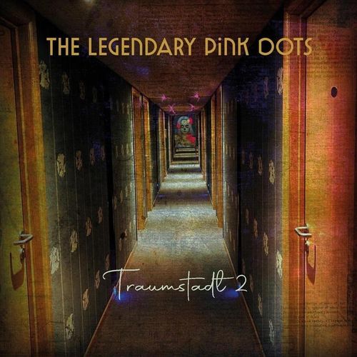 Traumstadt 2 - Legendary Pink Dots. (CD)