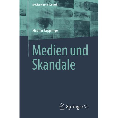 Medien und Skandale - Mathias Kepplinger, Kartoniert (TB)