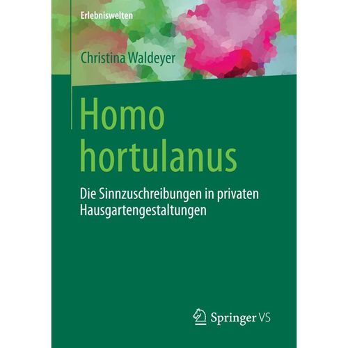 Homo hortulanus - Christina Waldeyer, Kartoniert (TB)