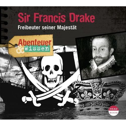 Abenteuer & Wissen: Sir Francis Drake,1 Audio-CD - Robert Steudtner (Hörbuch)