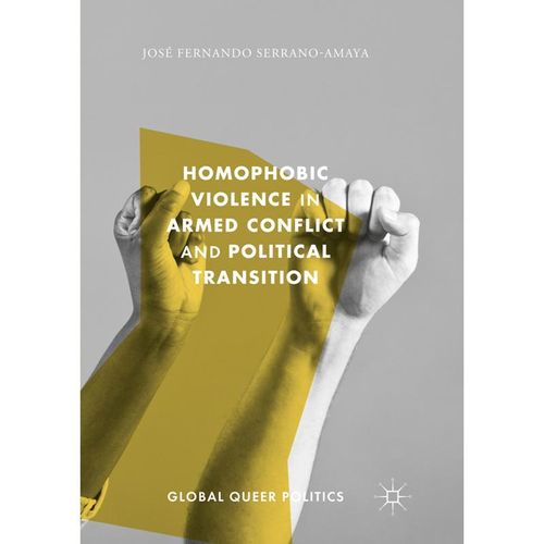 Homophobic Violence in Armed Conflict and Political Transition - José Fernando Serrano-Amaya, Kartoniert (TB)