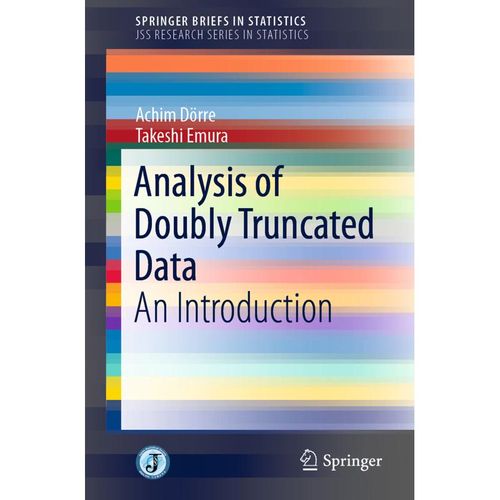 Analysis of Doubly Truncated Data - Achim Dörre, Takeshi Emura, Kartoniert (TB)