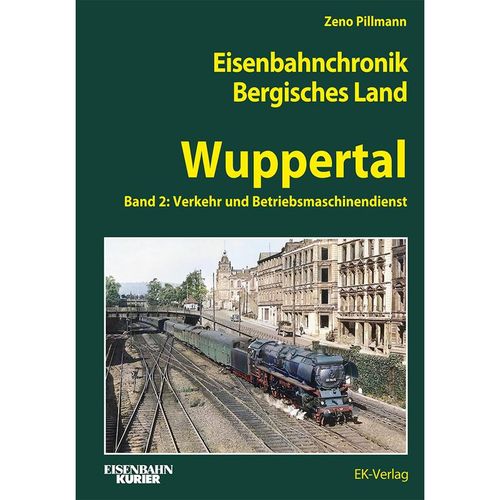 Eisenbahnchronik Bergisches Land - Wuppertal - Band 2 - Zeno Pillmann, Gebunden