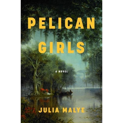 Pelican Girls - Julia Malye, Gebunden