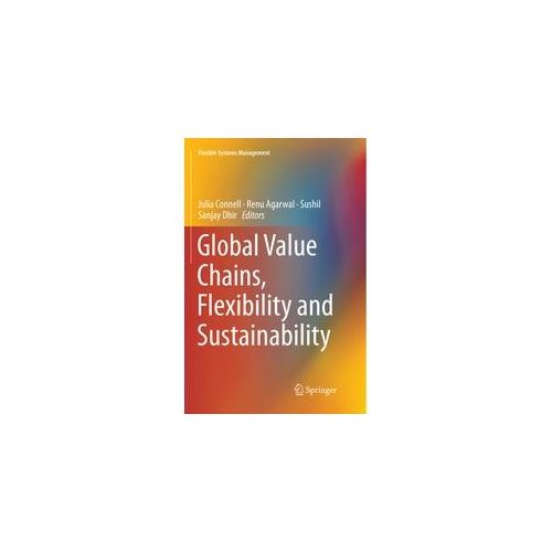 Global Value Chains Flexibility And Sustainability Kartoniert (TB)