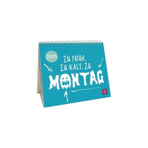 Mini-Kalender 2025: Zu Früh Zu Kalt Zu Montag