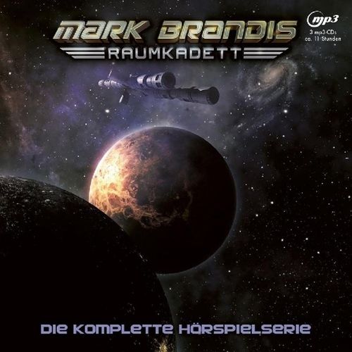 Mark Brandis - Raumkadett / Mark Brandis - Raumkadett - Die komplette Hörspielserie - Mark Brandis (Hörbuch)