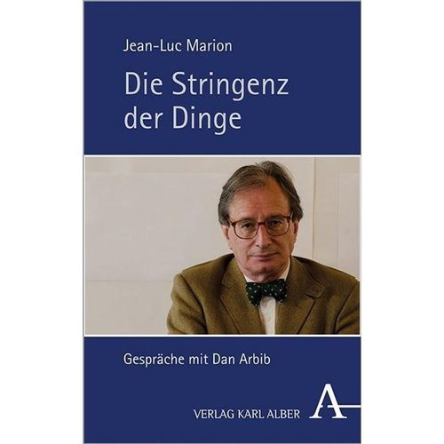 Die Stringenz der Dinge - Jean-Luc Marion, Dan Arbib, Gebunden
