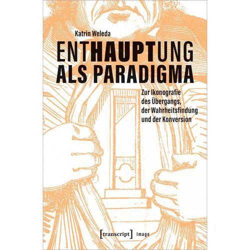 Enthauptung als Paradigma - Katrin Weleda, Kartoniert (TB)