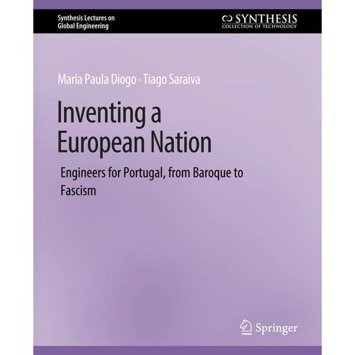 Inventing a European Nation - Maria Paula Diogo, Tiago Saraiva, Kartoniert (TB)
