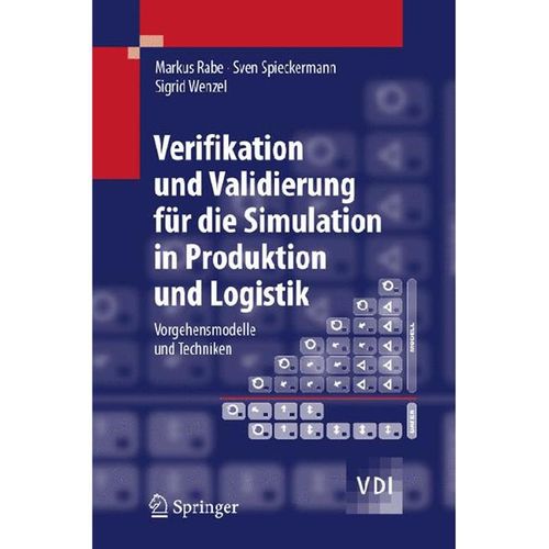 Verifikation und Validierung für die Simulation in Produktion und Logistik - Markus Rabe, Sven Spieckermann, Sigrid Wenzel, Kartoniert (TB)