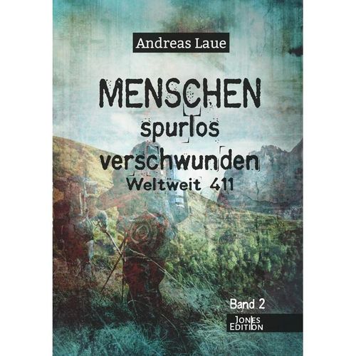 Menschen spurlos verschwunden - Band 2 - Andreas Laue, Kartoniert (TB)