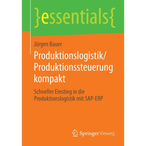 Produktionslogistik/Produktionssteuerung kompakt - Jürgen Bauer, Kartoniert (TB)