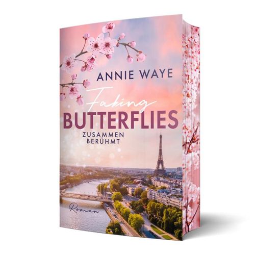 Faking Butterflies: Zusammen berühmt - Annie C. Waye, Kartoniert (TB)