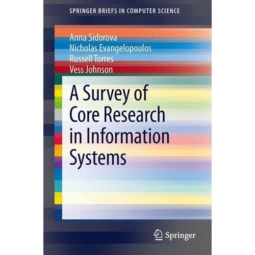A Survey of Core Research in Information Systems - Anna Sidorova, Nicholas Evangelopoulos, Russell Torres, Vess Johnson, Kartoniert (TB)