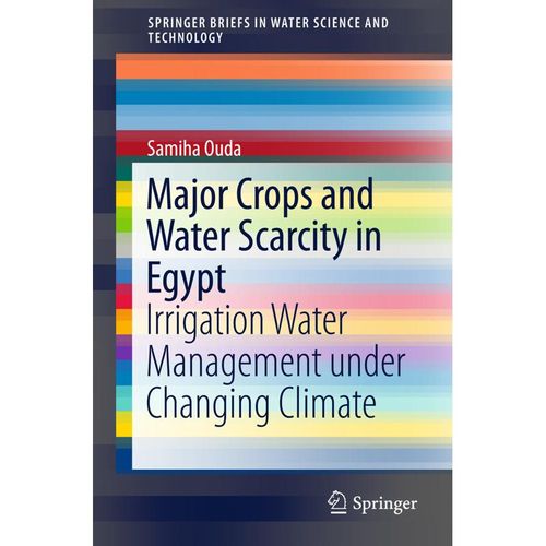 Major Crops and Water Scarcity in Egypt - Samiha Ouda, Abd El-Hafeez Zohry, Ahmed Taha, Tahany Noreldin, Kartoniert (TB)