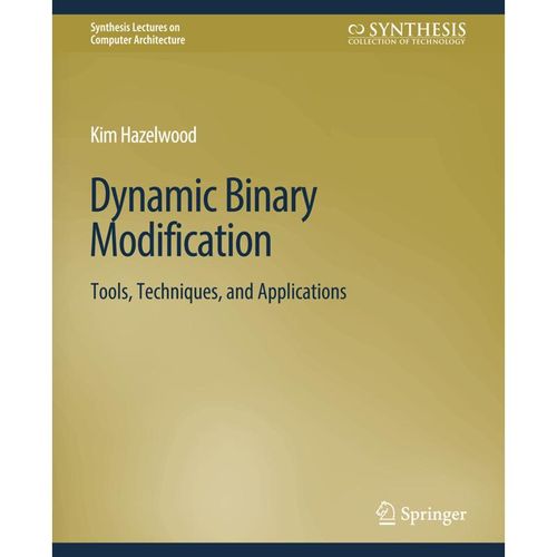 Dynamic Binary Modification - Kim Hazelwood, Kartoniert (TB)
