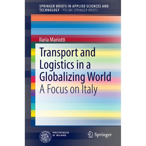 Transport and Logistics in a Globalizing World - Ilaria Mariotti, Kartoniert (TB)
