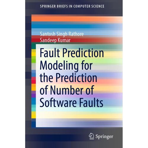 Fault Prediction Modeling for the Prediction of Number of Software Faults - Santosh Singh Rathore, Sandeep Kumar, Kartoniert (TB)